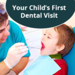 What Should Your Child’s First Ever Dentist Visit Be Like