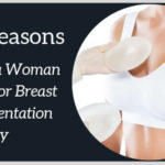 10 Reasons Why a Woman Goes for Breast Augmentation Surgery